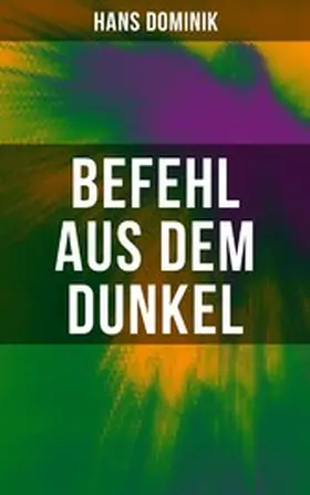 Dominik |  Befehl aus dem Dunkel | eBook | Sack Fachmedien