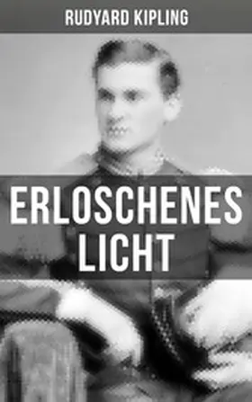 Kipling |  Erloschenes Licht | eBook | Sack Fachmedien