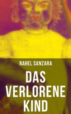 Sanzara |  Das verlorene Kind | eBook | Sack Fachmedien