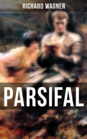 Wagner |  PARSIFAL | eBook | Sack Fachmedien