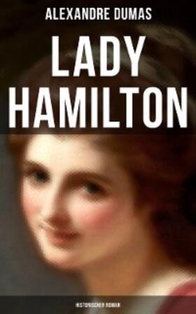 Dumas |  Lady Hamilton (Historischer Roman) | eBook | Sack Fachmedien