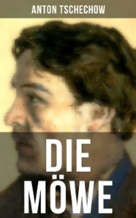 Tschechow |  DIE MÖWE | eBook | Sack Fachmedien