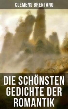 Brentano |  Die schönsten Gedichte der Romantik | eBook | Sack Fachmedien