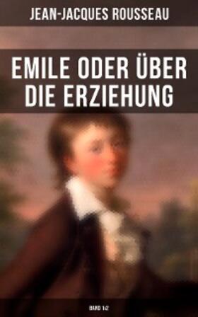 Rousseau |  Emile oder über die Erziehung (Band 1&2) | eBook | Sack Fachmedien