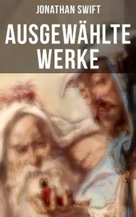 Swift |  Ausgewählte Werke von Jonathan Swift | eBook | Sack Fachmedien