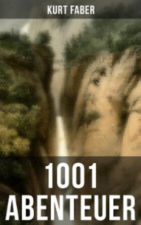 Faber |  1001 Abenteuer | eBook | Sack Fachmedien