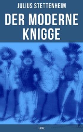 Stettenheim |  Der Moderne Knigge (Satire) | eBook | Sack Fachmedien