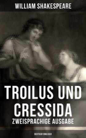 Shakespeare |  Troilus und Cressida - Zweisprachige Ausgabe (Deutsch-Englisch) | eBook | Sack Fachmedien