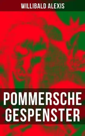 Alexis |  Pommersche Gespenster | eBook | Sack Fachmedien