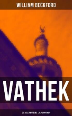 Beckford |  VATHEK: Die Geschichte des Kalifen Vathek | eBook | Sack Fachmedien