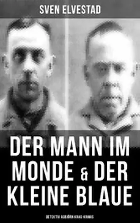 Elvestad |  Der Mann im Monde & Der kleine Blaue: Detektiv Asbjörn Krag-Krimis | eBook | Sack Fachmedien