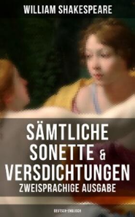 Shakespeare |  Sämtliche Sonette & Versdichtungen  (Zweisprachige Ausgabe: Deutsch-Englisch) | eBook | Sack Fachmedien