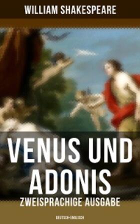 Shakespeare |  Venus und Adonis (Zweisprachige Ausgabe: Deutsch-Englisch) | eBook | Sack Fachmedien
