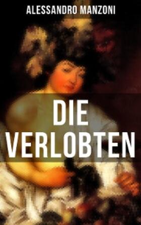 Manzoni |  Die Verlobten | eBook | Sack Fachmedien