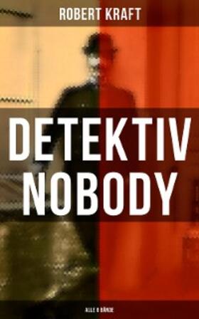 Kraft |  Detektiv Nobody (Alle 8 Bände) | eBook | Sack Fachmedien