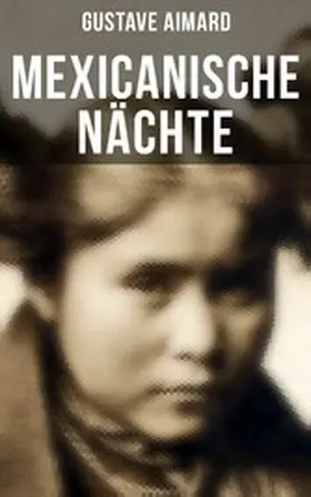 Aimard |  Mexicanische Nächte | eBook | Sack Fachmedien