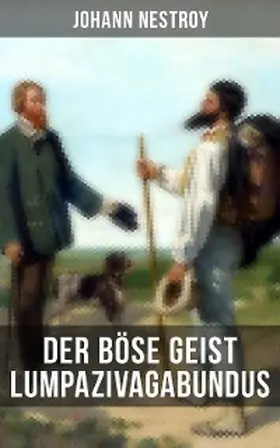 Nestroy |  Der böse Geist Lumpazivagabundus | eBook | Sack Fachmedien