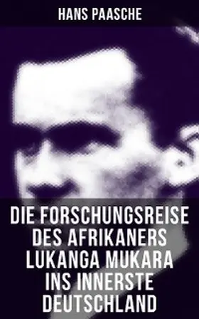 Paasche |  Die Forschungsreise des Afrikaners Lukanga Mukara ins innerste Deutschland | eBook | Sack Fachmedien