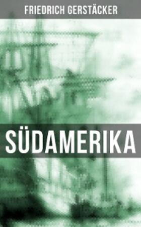 Gerstäcker |  Südamerika | eBook | Sack Fachmedien