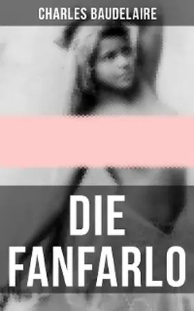 Baudelaire |  Die Fanfarlo | eBook | Sack Fachmedien