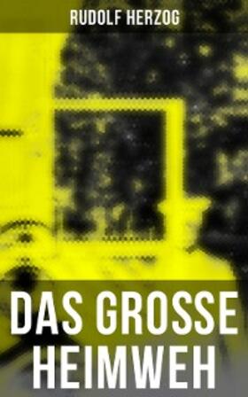 Herzog |  Das große Heimweh | eBook | Sack Fachmedien