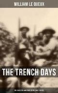 Queux |  The Trench Days: The Collected War Tales of William Le Queux | eBook | Sack Fachmedien