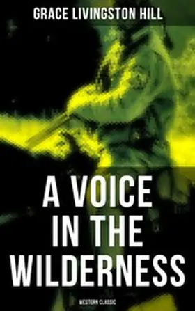 Hill |  A Voice in the Wilderness (Western Classic) | eBook | Sack Fachmedien