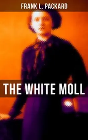 Packard |  The White Moll | eBook | Sack Fachmedien