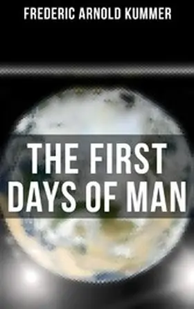 Kummer |  The First Days of Man | eBook | Sack Fachmedien