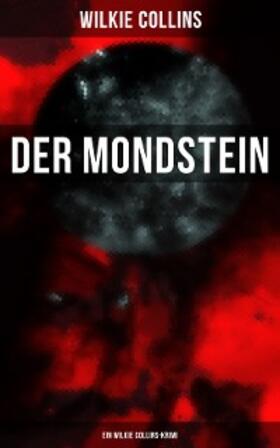 Collins |  Der Mondstein (Ein Wilkie Collins-Krimi) | eBook | Sack Fachmedien
