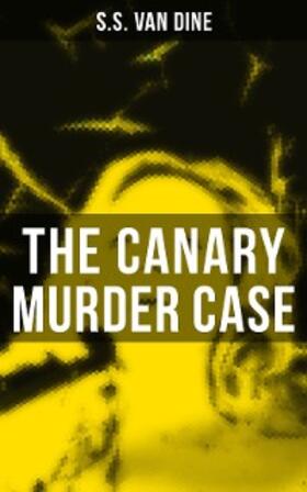 Dine |  The Canary Murder Case | eBook | Sack Fachmedien
