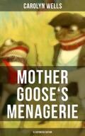 Wells |  Mother Goose's Menagerie (Illustrated Edition) | eBook | Sack Fachmedien
