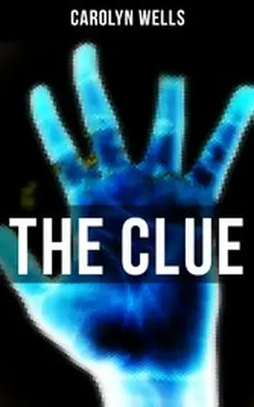 Wells |  The Clue | eBook | Sack Fachmedien