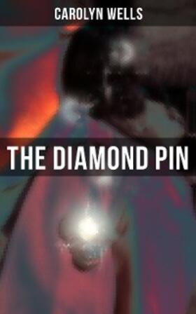 Wells |  THE DIAMOND PIN | eBook | Sack Fachmedien