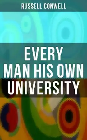 Conwell |  Every Man His Own University | eBook | Sack Fachmedien