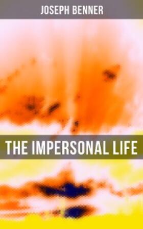 Benner |  The Impersonal Life | eBook | Sack Fachmedien