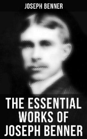 Benner |  The Essential Works of Joseph Benner | eBook | Sack Fachmedien