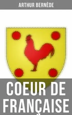 Bernède |  Coeur de Française | eBook | Sack Fachmedien