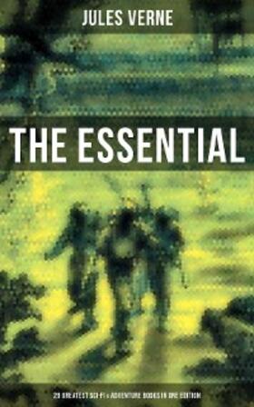 Verne |  The Essential Jules Verne: 29 Greatest Sci-Fi & Adventure Books in One Edition | eBook | Sack Fachmedien