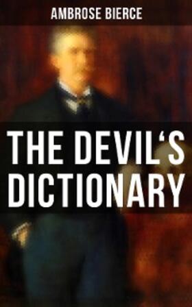 Bierce |  THE DEVIL'S DICTIONARY | eBook | Sack Fachmedien