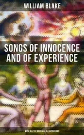 Blake |  Songs of Innocence and of Experience (With All the Originial Illustrations) | eBook | Sack Fachmedien