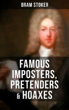 Stoker |  Famous Imposters, Pretenders & Hoaxes | eBook | Sack Fachmedien
