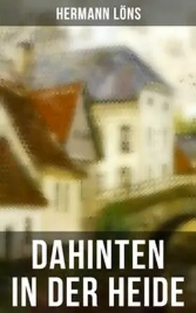 Löns |  Dahinten in der Heide | eBook | Sack Fachmedien