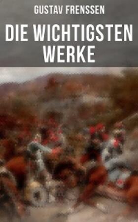 Frenssen |  Die wichtigsten Werke von Gustav Frenssen | eBook | Sack Fachmedien