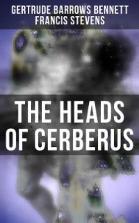 Bennett / Stevens |  The Heads of Cerberus | eBook | Sack Fachmedien