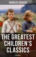 Dickens |  The Greatest Children's Classics of Charles Dickens (Illustrated) | eBook | Sack Fachmedien