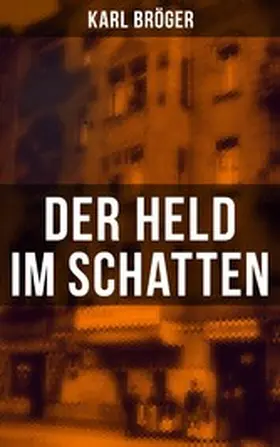 Bröger |  Der Held im Schatten | eBook | Sack Fachmedien