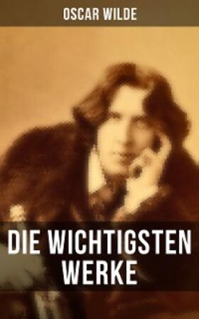 Wilde |  Die wichtigsten Werke von Oscar Wilde | eBook | Sack Fachmedien