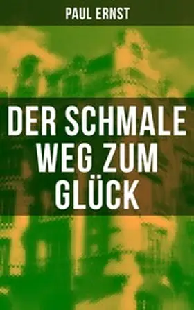 Ernst |  Der schmale Weg zum Glück | eBook | Sack Fachmedien