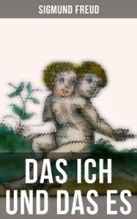 Freud |  Sigmund Freud: Das Ich und das Es | eBook | Sack Fachmedien